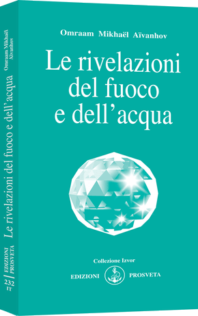 Le rivelazioni del fuoco e dell'acqua