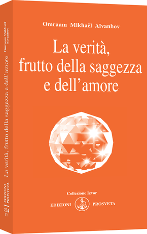 La verità, frutto della saggezza e dell'amore